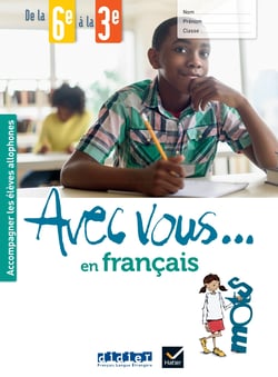 Avec vous... en français - de la 6e à la 3e - Cahier + didierfle.app