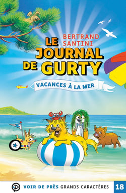 LE JOURNAL DE GURTY - VACANCES À LA MER : Grands caractères, édition accessible pour les malvoyants
