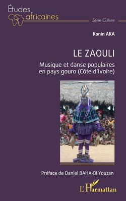 Le zaouli : Musique et danse populaires en pays gouro (Côte d'Ivoire)