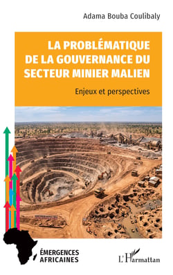 La problématique de la gouvernance du secteur minier malien : Enjeux et perspectives