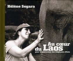 AU COEUR DU LAOS POUR LA PROTECTION DES ELEPHANTS D'ASIE