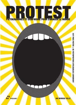 Protest : pictogrammes et graphisme pour changer le monde /francais/anglais/espagnol