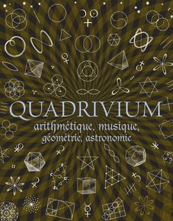 Quadrivium - arithmétique, musique, géométrie, astronomie