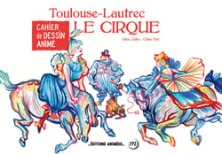Toulouse Lautrec le cirque Cahier de Dessin Animé