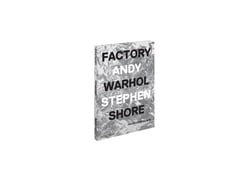 Factory : Andy Warhol