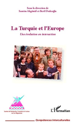 La Turquie et l'Europe - Une évolution en interaction