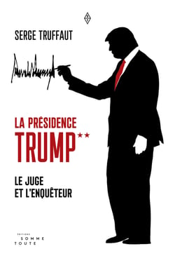 La présidence Trump ** - Le juge et l'enquêteur