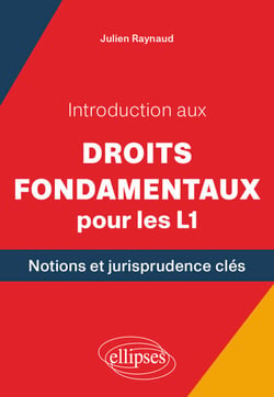 Introduction aux Droits fondamentaux pour les L1 - Notions et jurisprudence clés