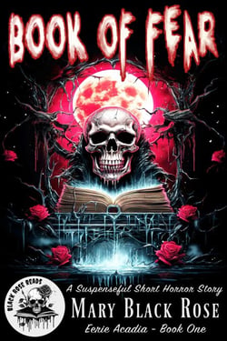 Book of Fear: A Suspenseful Short Horror Story - Eerie Acadia, #1