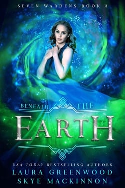 Beneath the Earth - Seven Wardens, #3