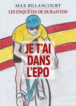 Les Enquêtes de Duranton – Tome 2 - Je t'ai dans l'EPO