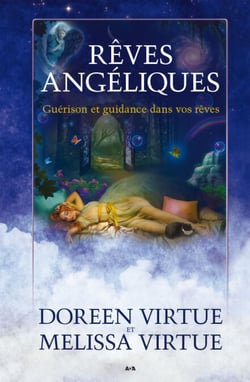 Rêves angéliques - Guérison et guidance dans vos rêves
