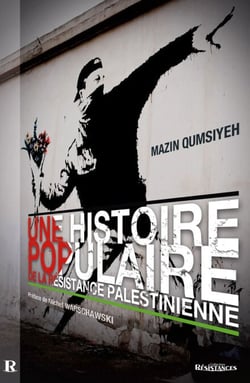Une histoire populaire de la Résistance palestinienne - Le mythe de l’exceptionnalisme