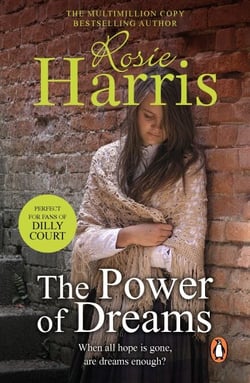The Power of Dreams - A dramatic Welsh saga from from much-loved bestseller Rosie Harris