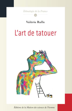 L’art de tatouer - La pratique d’un métier créatif