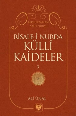 RİSALE-İ NUR’DA KÜLLÎ KAİDELER -3