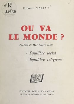 Où va le monde ? - Équilibre social, équilibre religieux