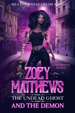 Zoey Matthews, the Undead Ghost, and the Demon - A Bridgeport Mystery, #1