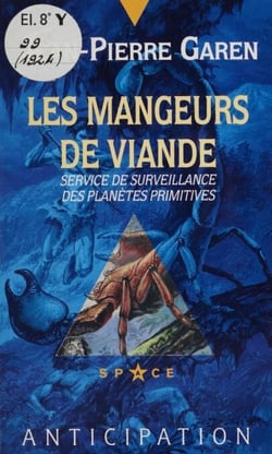 Service de surveillance des planètes primitives (32) - Les Mangeurs de viande