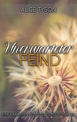 Unerwarteter Feind: Eine Variation von Stolz und Vorurteil