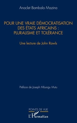 Pour une vraie démocratisation des États africains : pluralisme et tolérance - Une lecture de John Rawls
