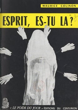 Esprit, es-tu là ? - Essai sur le spiritisme