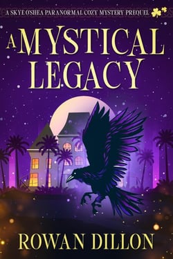 A Mystical Legacy - The Skye O'Shea Paranormal Cozy Mysteries, #0.5