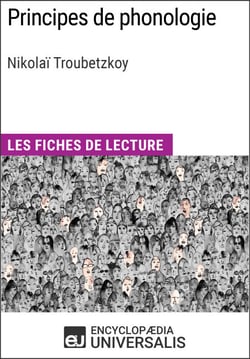 Principes de phonologie de Nikolaï Troubetzkoy - Les Fiches de lecture d'Universalis