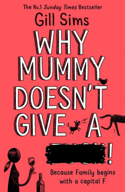 Why Mummy Doesn’t Give a ****!