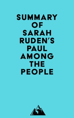 Summary of Sarah Ruden's Paul Among the People