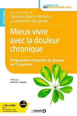 Mieux vivre avec la douleur chronique - Programme intégratif de groupe en 12 séances