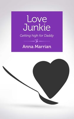Love Junkie - Getting High for Daddy