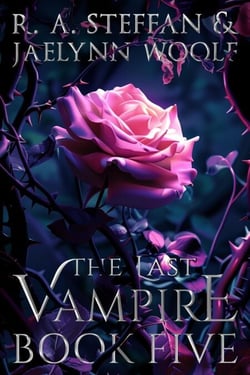 The Last Vampire: Book Five - Last Vampire World, #5