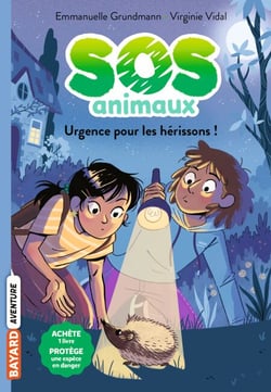 SOS Animaux, Tome 04 - Urgence pour les hérissons !