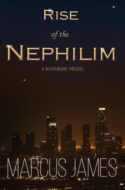 Rise of the Nephilim (Prequel Book One) - The Blackmoore Legacy