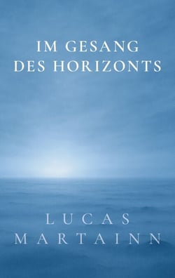 Im Gesang des Horizonts - Imaginal Fiction: Kurzgeschichten aus dem Pionéa-Universum