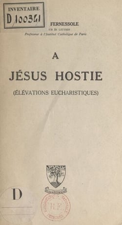 À Jésus Hostie - Élévations eucharistiques