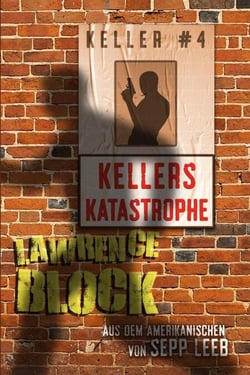Kellers Katastrophe - Keller, #4