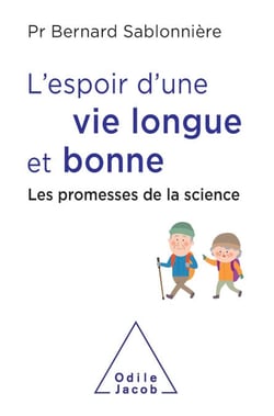 L' Espoir d'une vie longue et bonne - Les promesses de la science