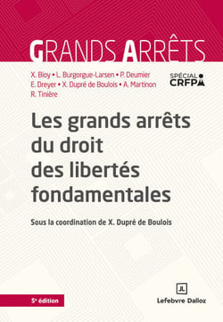 Les grands arrêts du droit des libertés fondamentales 5ed