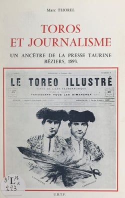 Toros et journalisme - Un ancêtre de la presse taurine, Béziers, 1983. Le toreo illustré