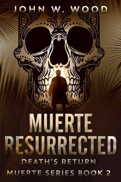 Muerte Resurrected: Death's Return - Muerte Series, #2