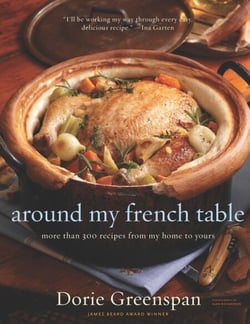 Around My French Table - More than 300 Recipes from My Home to Yours