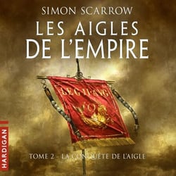 La Conquête de l'Aigle - Les Aigles de l'Empire