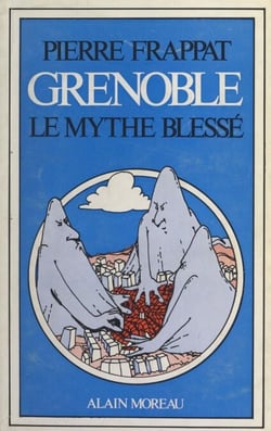 Grenoble - Le mythe blessé