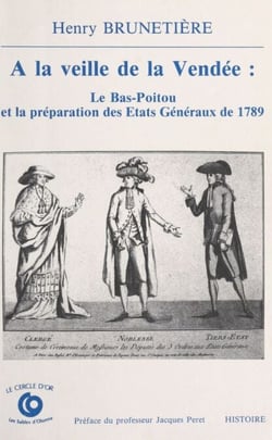 À la veille de la Vendée, le Bas-Poitou et la préparation des États généraux de 1789