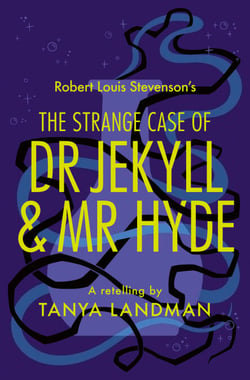 The Strange Case of Dr Jekyll and Mr Hyde - A Retelling