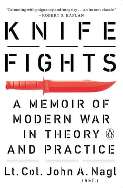 Knife Fights - A Memoir of Modern War in Theory and Practice