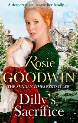 Dilly's Sacrifice - The gripping saga of a mother's love from the Sunday Times bestselling author (Dilly's Story)