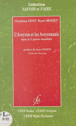 L'Aveyron et les Aveyronnais dans la 2e Guerre mondiale